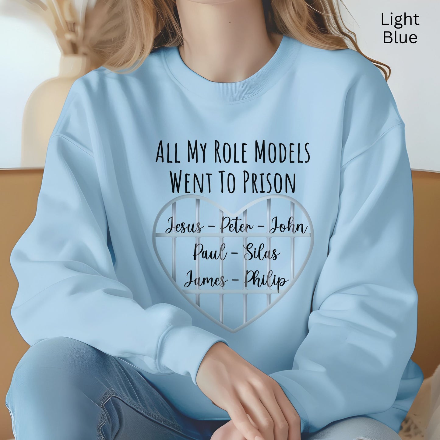 All My Role Models Went To Prison Sweatshirt