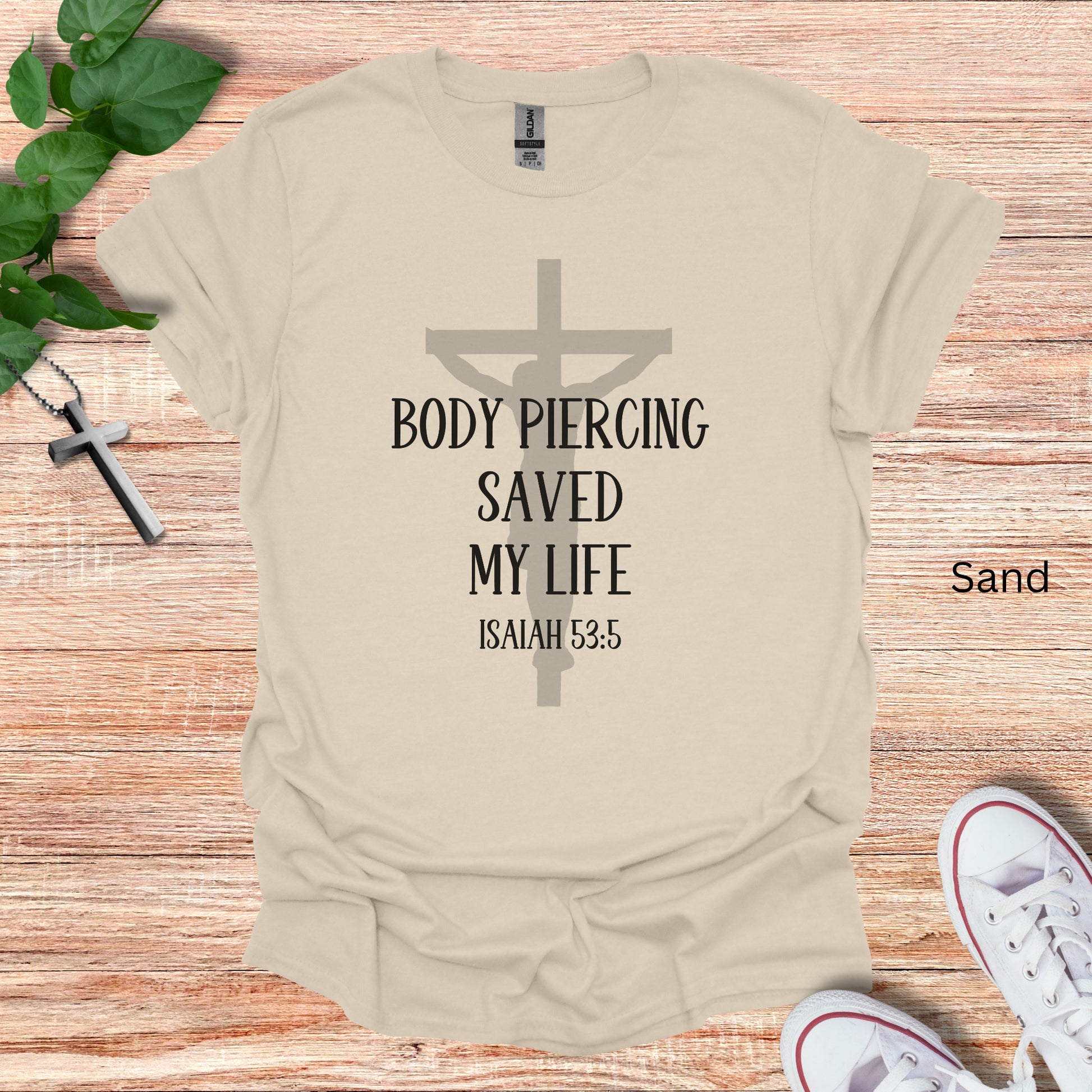 Christian t-shirt gift with crucifix that says Body Piercing Saved My Life and Isaiah 5:5. 