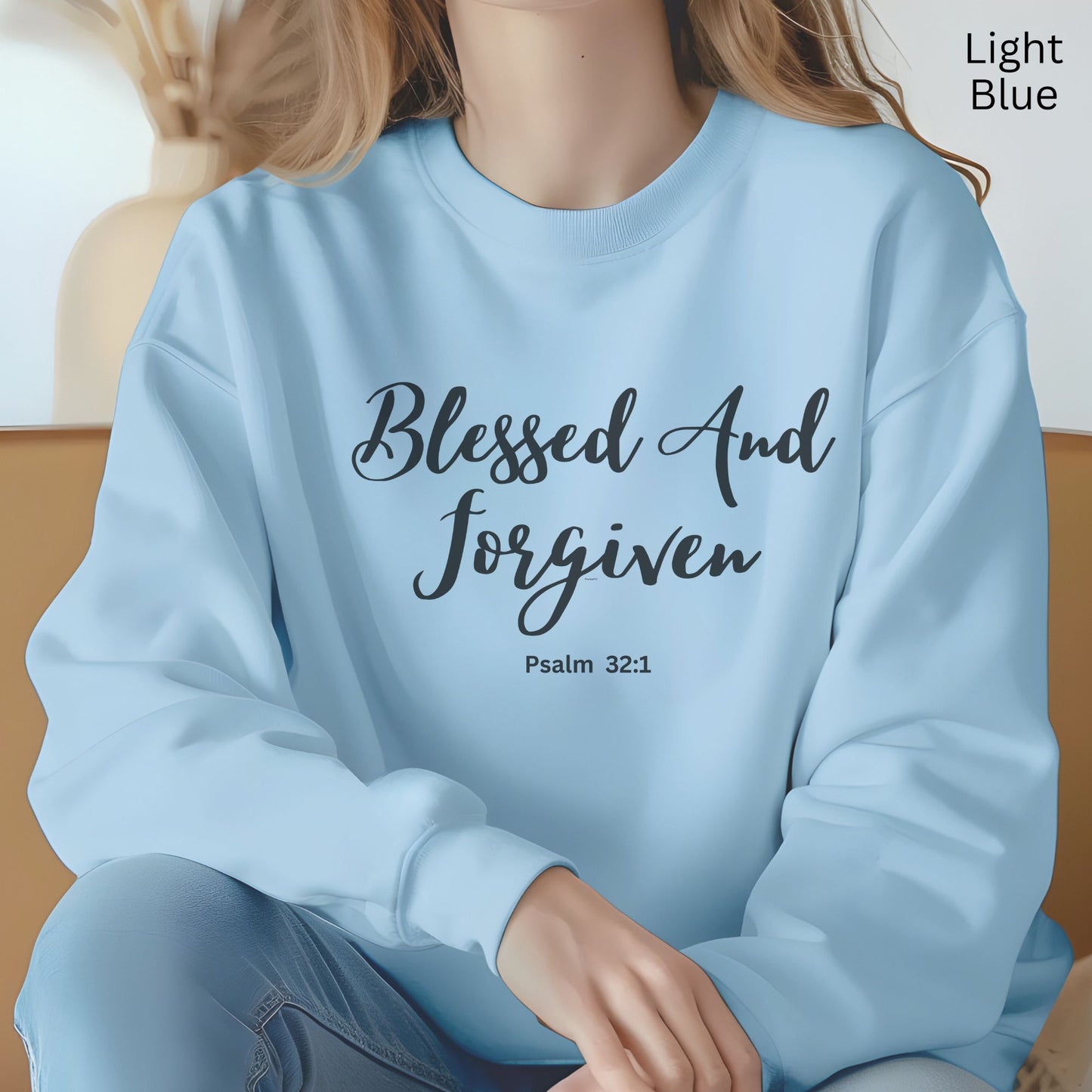 Blessed and Forgiven Sweatshirt Gift for Christian, Psalm 32:1