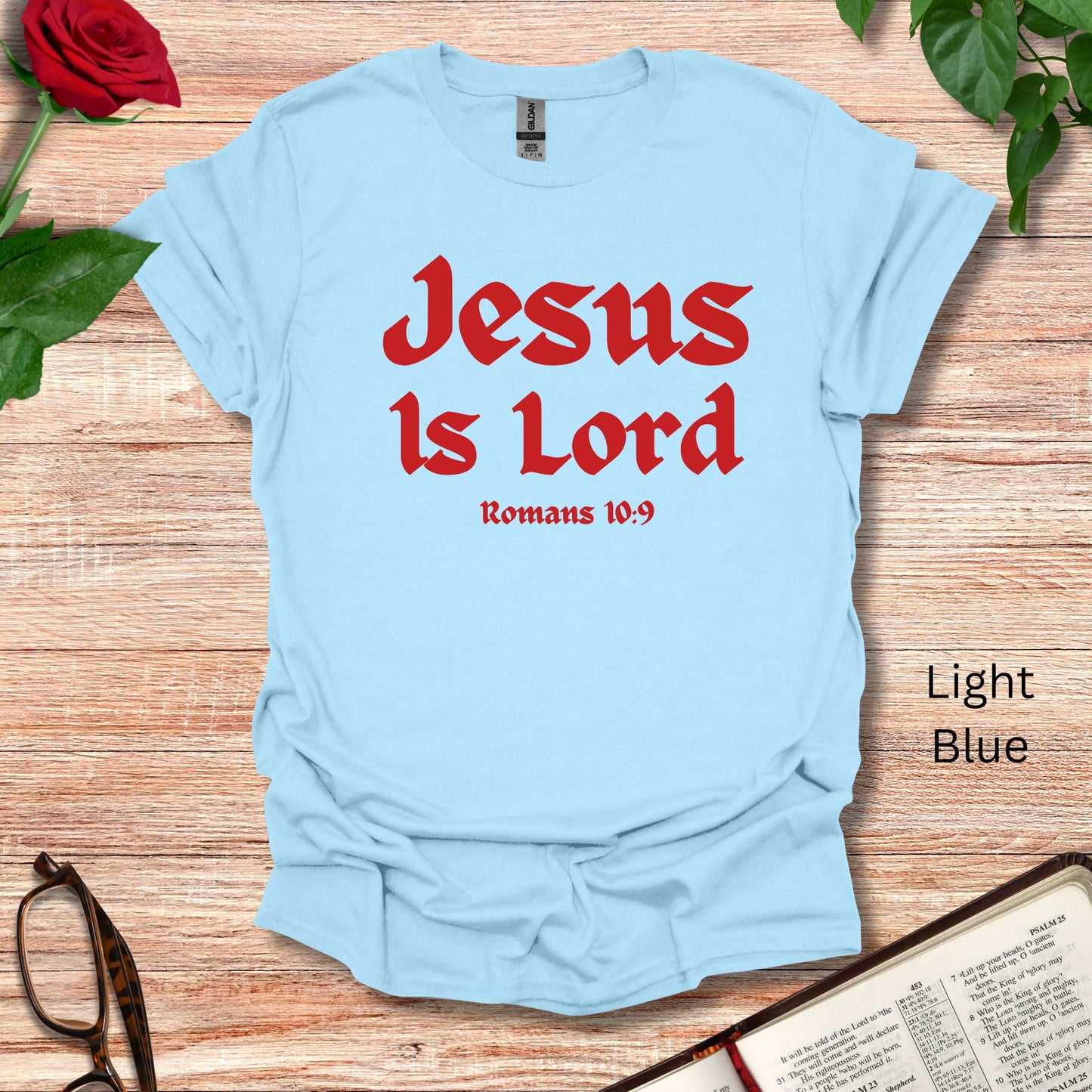 Jesus Is Lord t-shirt gift with Romans 10:9 on the front.