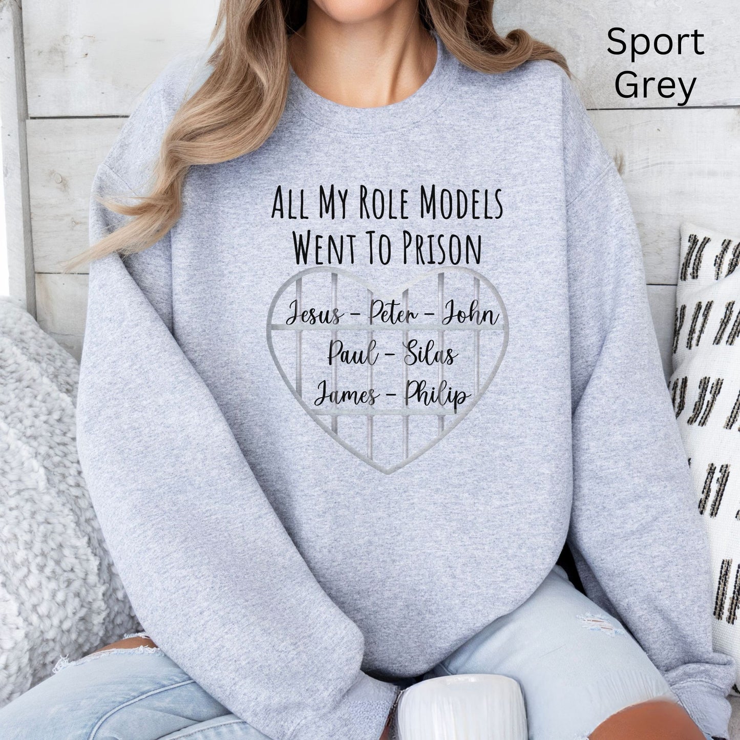 All My Role Models Went To Prison Sweatshirt